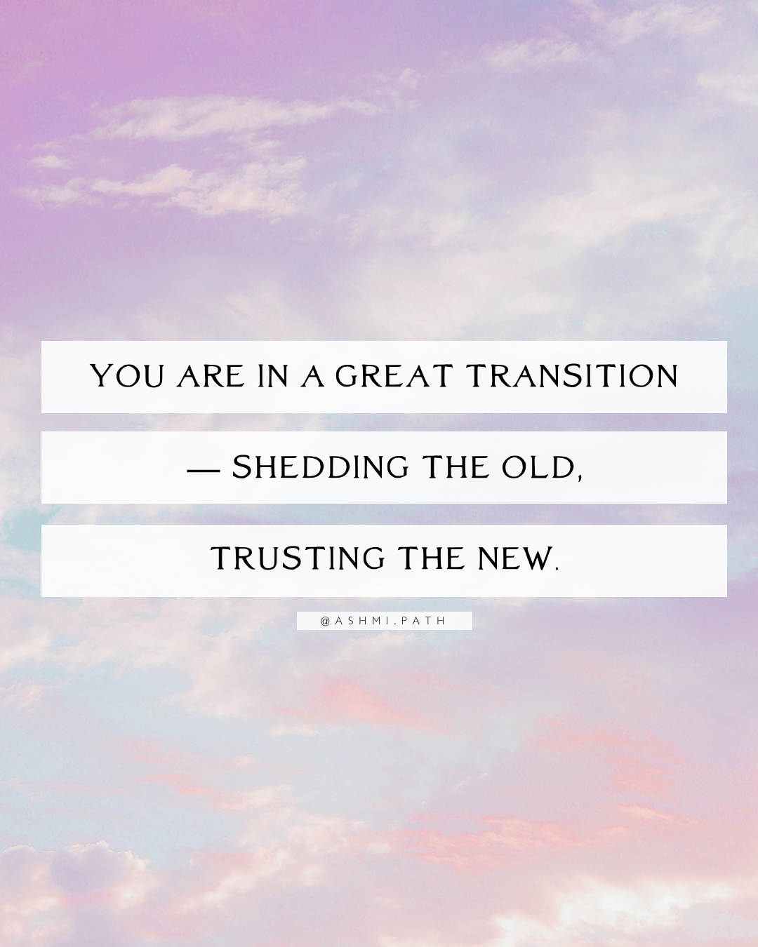 Shedding the Old, Trusting the New