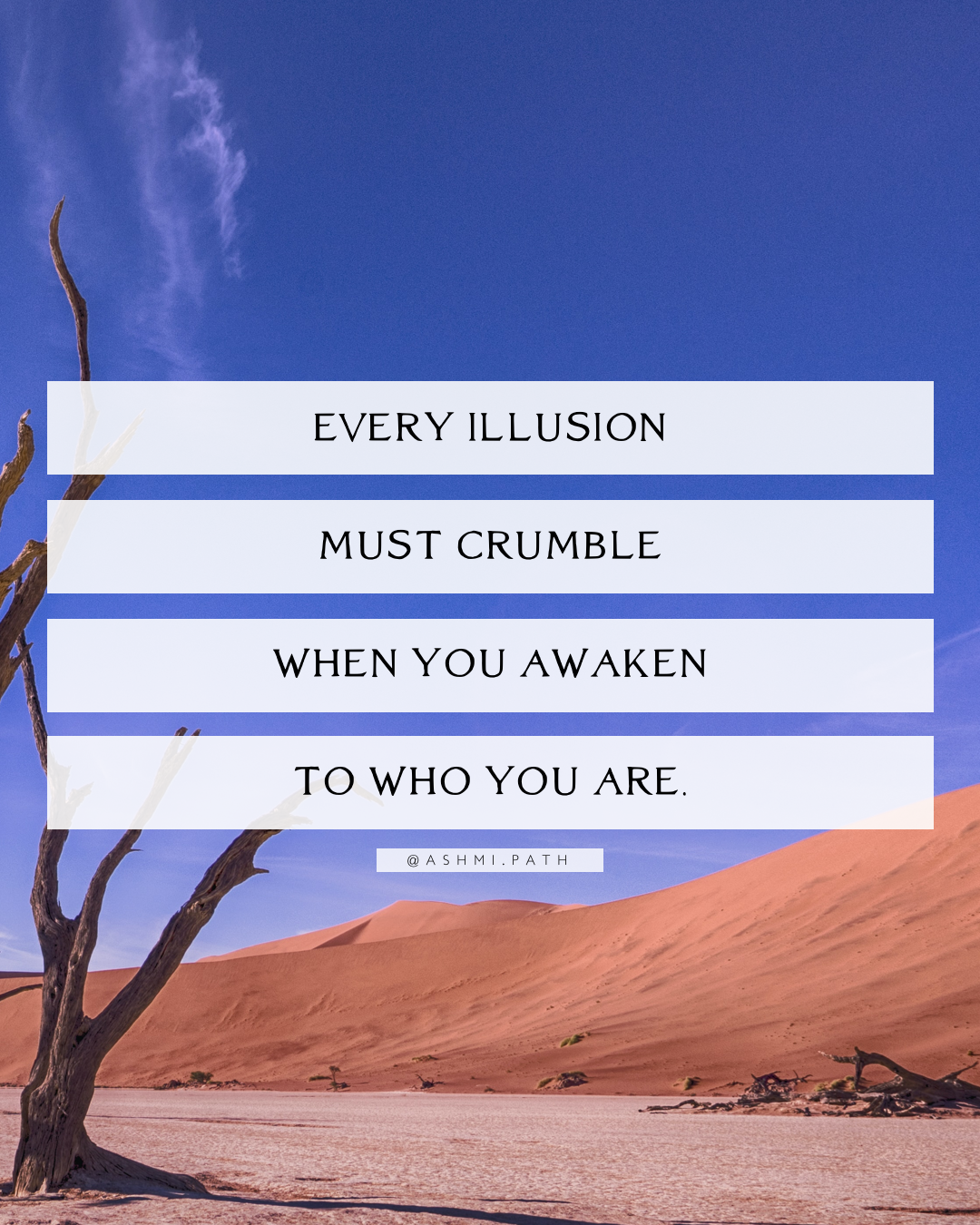 Every Illusion Must Crumble When You Awaken