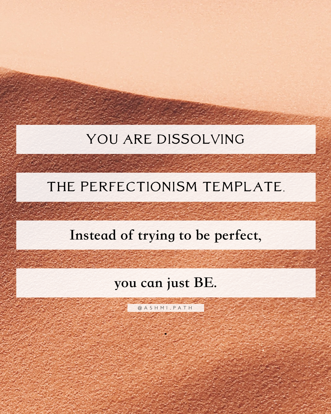 Dissolving the Perfectionism Template