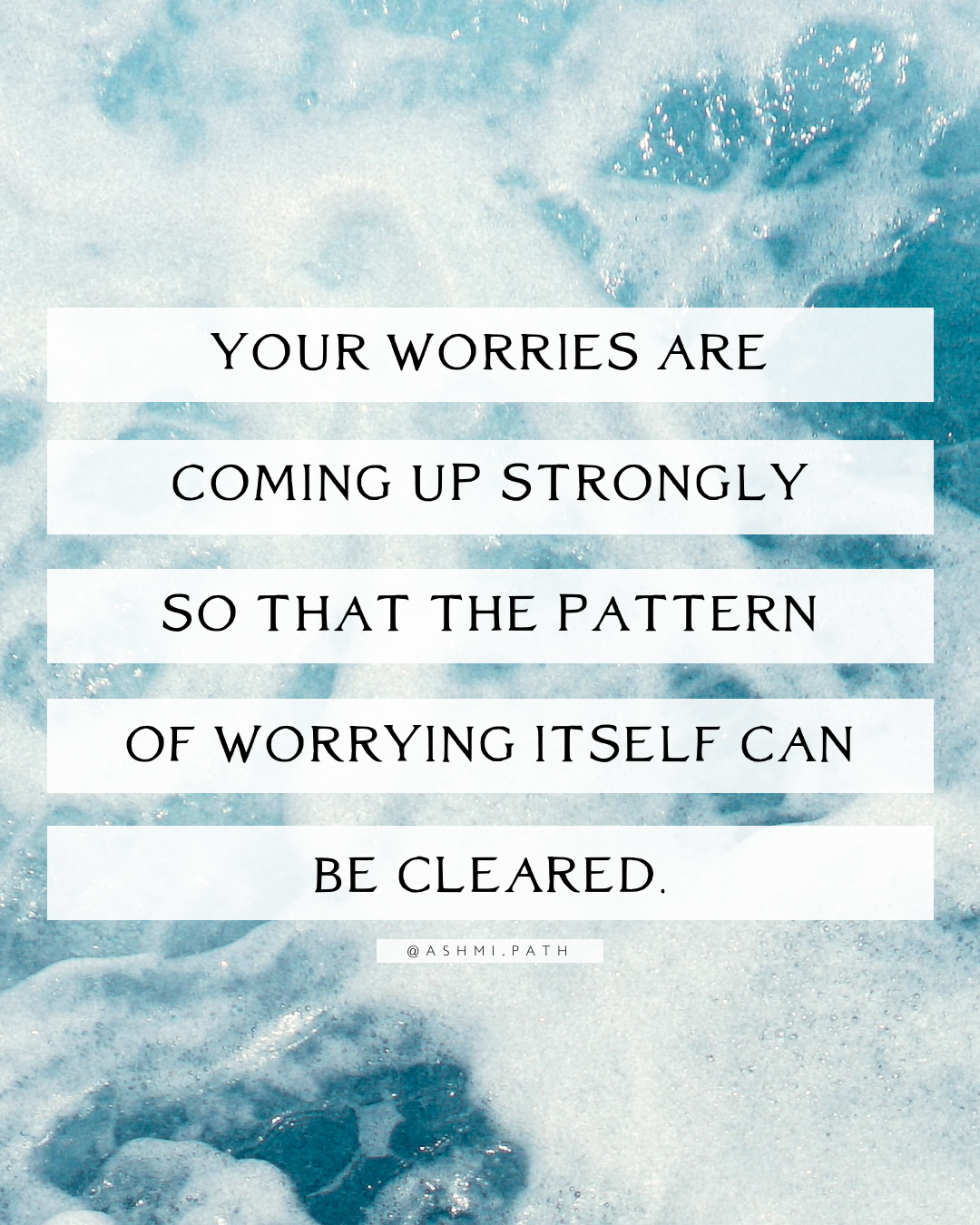 Why Your Worries Are Coming Up Strongly