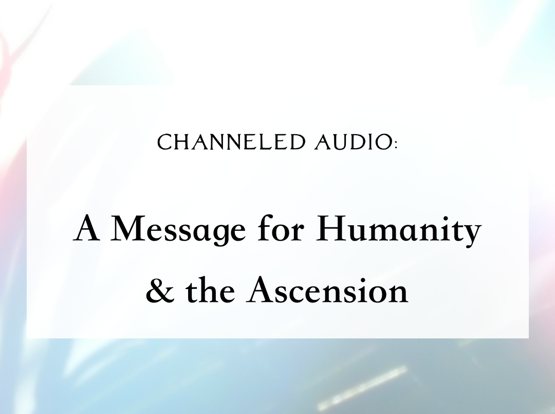 Channeling the Higher Selves of my Future Children: A Message for Humanity on this Pivotal Time on Earth [Paid Members]