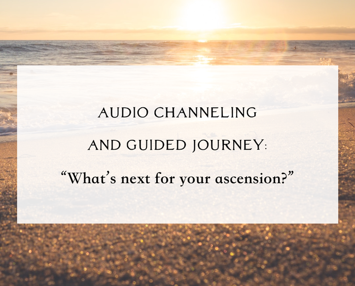 Audio Note & Guided Channeling: "What's Next For Your Ascension?" [Paid Members]