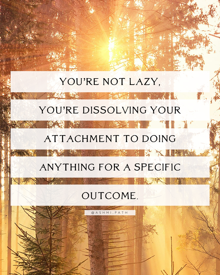 You're Not Lazy, You're Dissolving Your Attachment to Doing [+ Upcoming Ceremony]